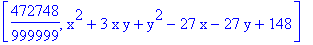[472748/999999, x^2+3*x*y+y^2-27*x-27*y+148]